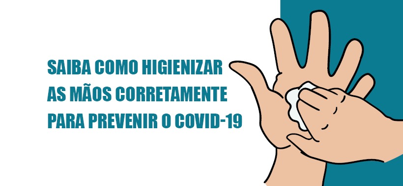 Saiba como higienizar as mãos corretamente para prevenir o COVID-19
