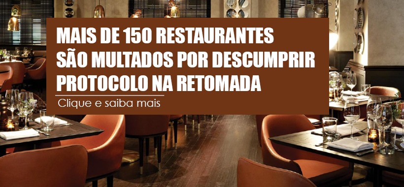Mais de 150 restaurantes são multados por descumprir protocolo na retomada