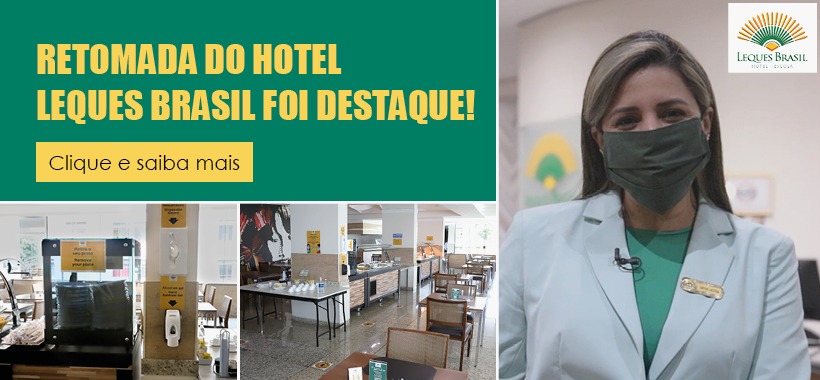 Retomada do Hotel Leques Brasil é destaque