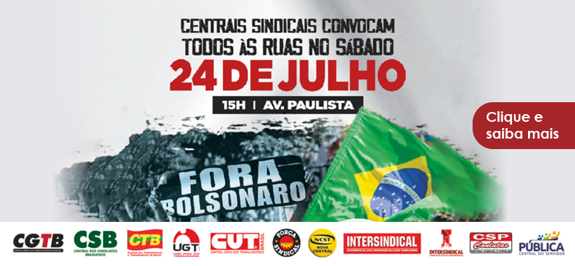 Centrais sindicais convocam trabalhadores às ruas neste sábado (24)