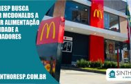 Sinthoresp busca obrigar McDonalds a oferecer alimentação de qualidade a trabalhadores