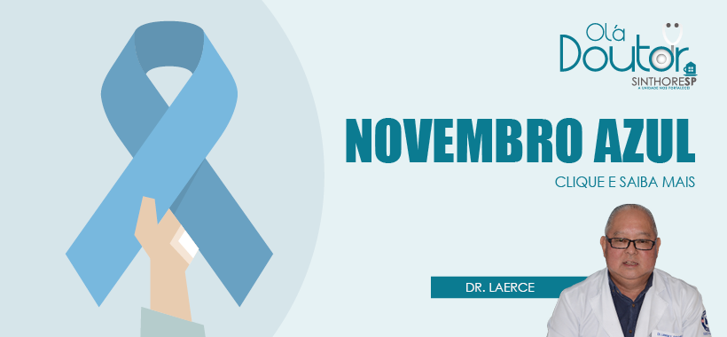 Não esqueça: novembro é o mês de combate ao Câncer de Próstata.