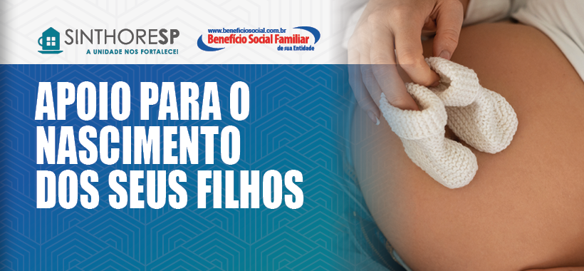 Benefício Social Familiar: Apoio no Nascimento dos Seus Filhos