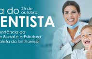 Dia do Dentista: A Importância da Saúde Bucal e a Estrutura Completa do Sinthoresp