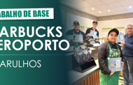 Trabalho de Base em Guarulhos: Starbucks Aeroporto