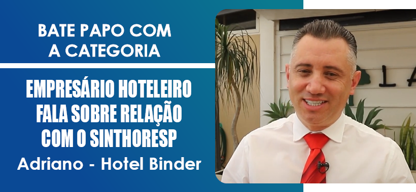 Hotel Binder destaca parceria com o Sinthoresp e reforça valorização dos trabalhadores