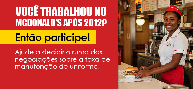 Consulta Pública para trabalhadores e ex-trabalhadores do McDonald’s