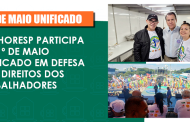 Sinthoresp participa do 1º de Maio Unificado em defesa dos direitos dos trabalhadores