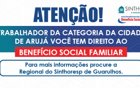 Trabalhadores da cidade de Arujá têm direito ao Benefício Social Familiar (BSF)
