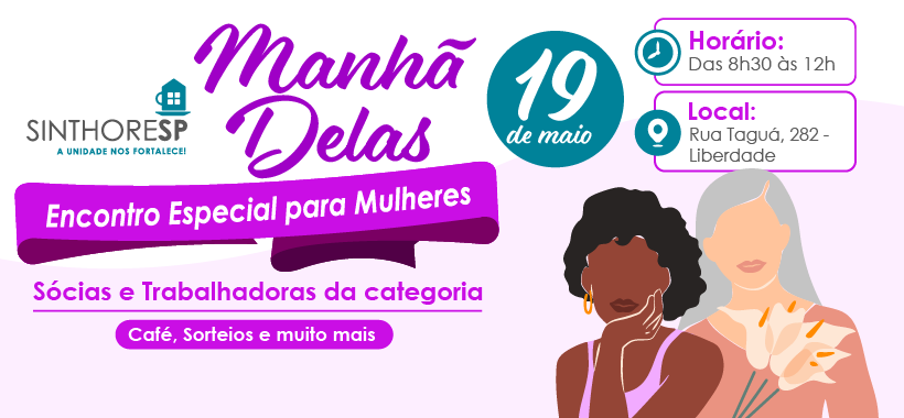 Você é nossa convidada especial para o evento “Manhã Delas”, dia 19 de maio!