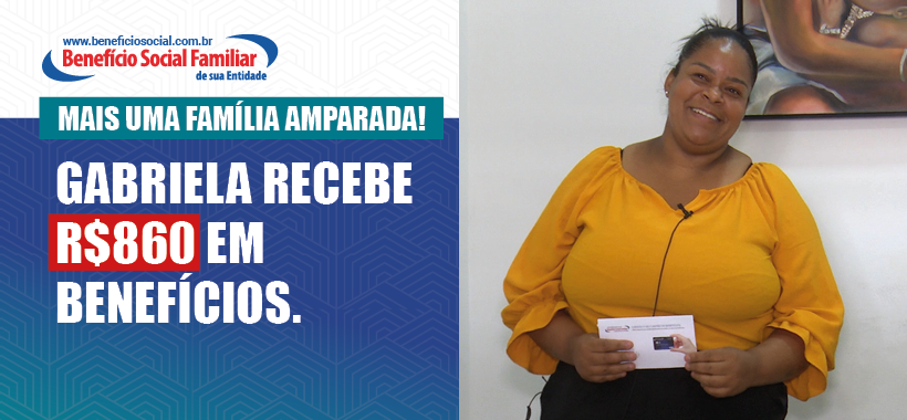 Mais uma família amparada! Noemi recebe R$860 em benefícios