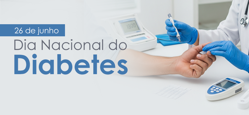 26 de Junho – Dia Nacional do Diabetes