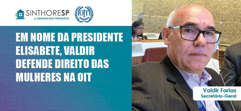 Em nome da presidente Elisabete, Valdir defende direito das mulheres na OIT