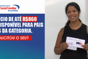 Benefício de até R$860 está disponível para pais e mães da categoria