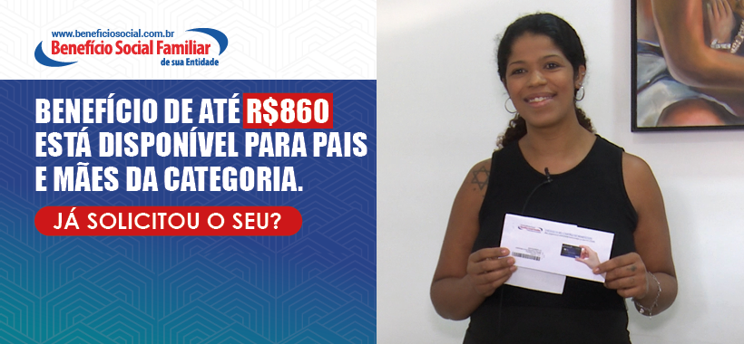 Benefício de até R$860 está disponível para pais e mães da categoria