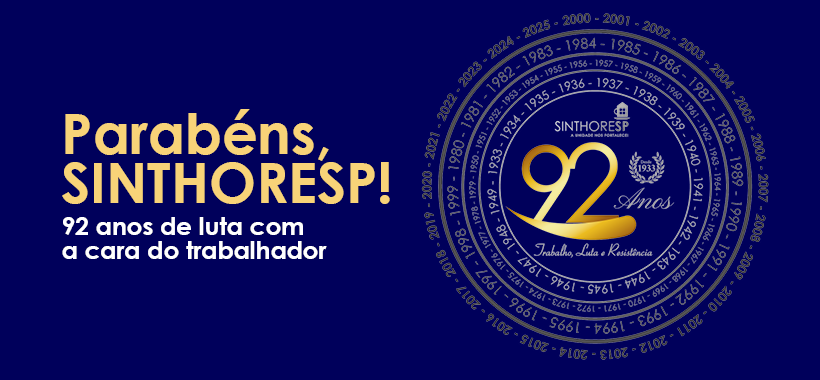 Sinthoresp – 92 anos de luta com a cara do trabalhador