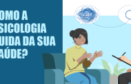 Como a Psicologia cuida da sua saúde?