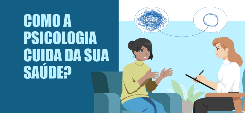 Como a Psicologia cuida da sua saúde?