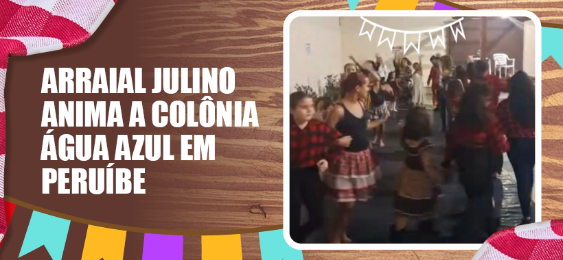 Arraial julino anima a Colônia Água Azul em Peruíbe