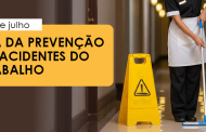 27 de Julho – Dia Nacional de Prevenção de Acidentes de Trabalho