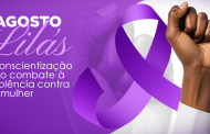 Agosto Lilás: mês de conscientização e combate à violência contra a mulher