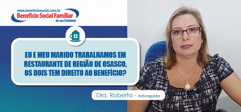 Benefício Social Familiar: casal que trabalha na categoria tem direito duplo ao Auxílio Natalidade?