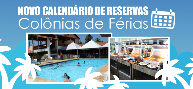Novo calendário de reservas para as Colônias de Férias nesta temporada
