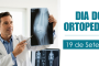 19 de setembro – Dia do Ortopedista