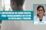 Por que cuidar da saúde mental é importante para Trabalhadores do Setor de Hotelaria e Turismo?