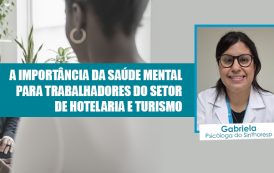Por que cuidar da saúde mental é importante para Trabalhadores do Setor de Hotelaria e Turismo?