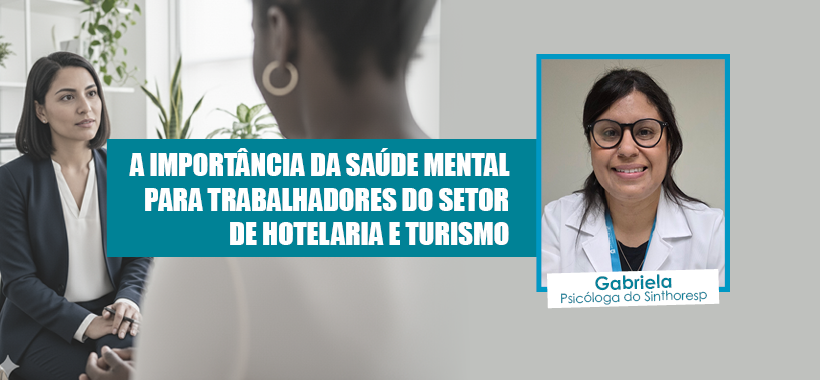 Por que cuidar da saúde mental é importante para Trabalhadores do Setor de Hotelaria e Turismo?