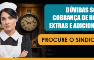 Dúvidas sobre cobrança de horas extras e adicionais? O Jurídico do Sinthoresp esclarece e te ajuda!