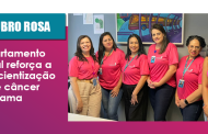 Outubro Rosa: Departamento Social reforça a conscientização sobre câncer de mama