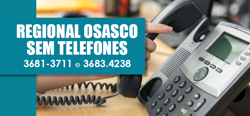 Telefones da Regional Osasco temporariamente inoperantes