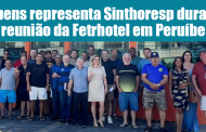 Rubens representa o Sinthoresp em reunião da Fetrhotel em Peruíbe