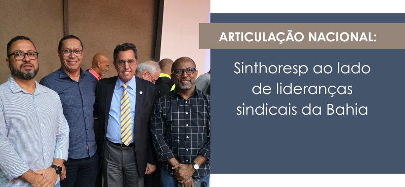 Sinthoresp fortalece diálogo com sindicatos da Bahia