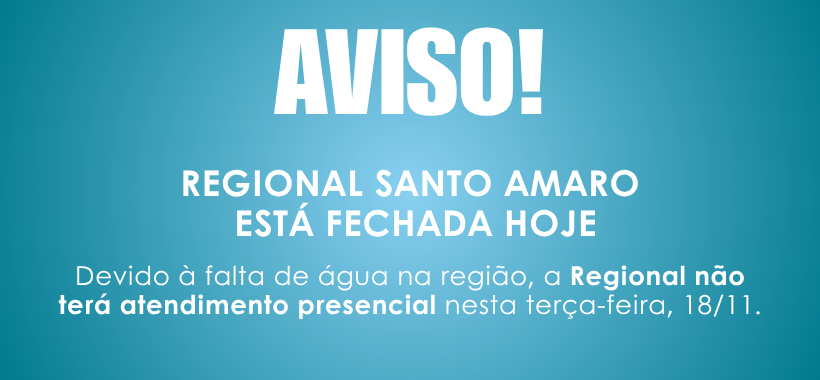 Regional Santo Amaro não abre hoje devido a interrupção no abastecimento de água