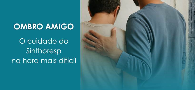 Ombro Amigo: a assistência funeral do Sinthoresp