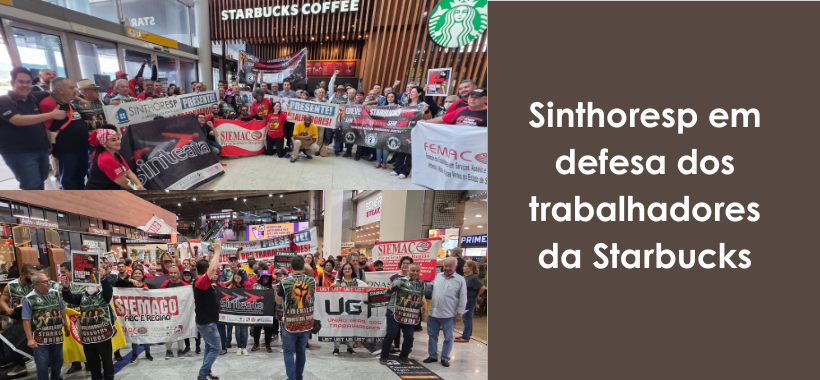 Sinthoresp participa de ato em defesa dos trabalhadores da Starbucks e em apoio a baristas dos EUA e só Brasil